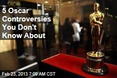 5 Oscar Controversies You Don&#39;t Know About