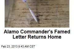 Alamo Commander&#39;s Famed Letter Returns Home