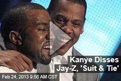 Kanye Disses Jay-Z, &#39;Suit &amp; Tie&#39;