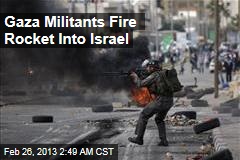 Gaza Militants Fire Rocket Into Israel