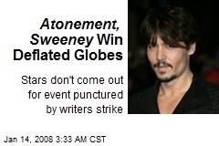 Atonement, Sweeney Win Deflated Globes