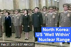 North Korea: US &#39;Well Within&#39; Nuclear Range