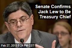 Senate Confirms Jack Lew to Be Treasury Chief