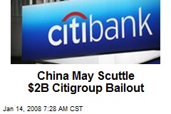 China May Scuttle $2B Citigroup Bailout