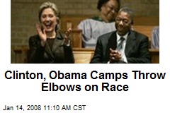 Clinton, Obama Camps Throw Elbows on Race