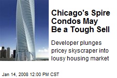 Chicago's Spire Condos May Be a Tough Sell
