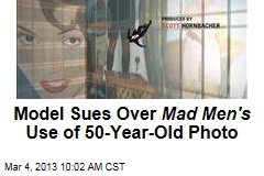 Model Sues Over Mad Men&#39;s Use of 50-Year-Old Photo
