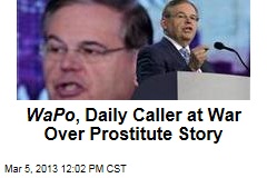 WaPo , Daily Caller at War Over Prostitute Story