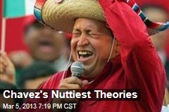 Chavez&#39;s Nuttiest Theories