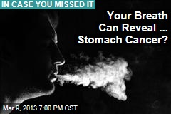 Your Breath Can Reveal ... Stomach Cancer?