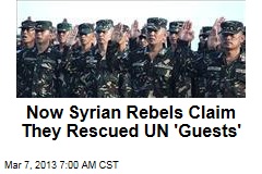 Now Syrian Rebels Claim They Rescued UN &#39;Guests&#39;