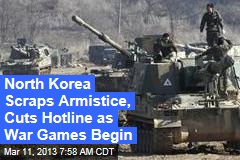 Pyongyang Kills Hotline as US, Seoul Drills Begin