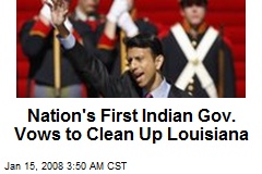 Nation's First Indian Gov. Vows to Clean Up Louisiana