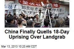 China Finally Quells 18-Day Uprising Over Landgrab