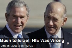 Bush to Israel: NIE Was Wrong