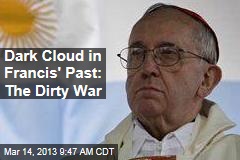 Dark Cloud in Francis&#39; Past: The Dirty War
