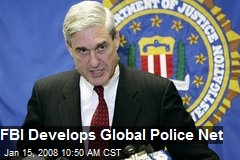 FBI Develops Global Police Net