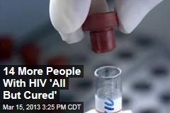 14 More People With HIV All But Cured