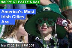 America&#39;s Most Irish Cities Are...