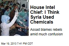 House Intel Chief: I Think Syria Used Chemicals