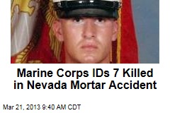 Marine Corps IDs 7 Killed in Nevada Mortar Accident