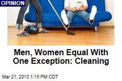 Men, Women Equal With One Exception: Cleaning