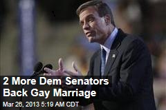 2 More Dem Senators Back Gay Marriage
