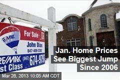 Jan. Home Prices See Biggest Jump Since 2006