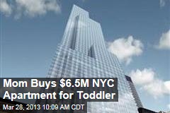 Mom Buys $6.5M NYC Apartment for Toddler