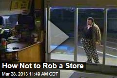 How Not to Rob a Store