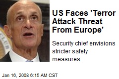 US Faces 'Terror Attack Threat From Europe'