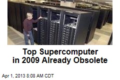 Top Supercomputer in 2009 Already Obsolete