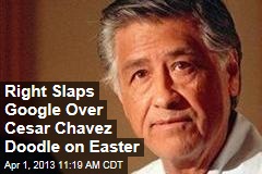 Right Slaps Google Over Cesar Chavez Doodle on Easter