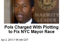 Pols Charged With Plotting to Fix NYC Mayor Race