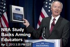 NRA Study Backs Arming Educators