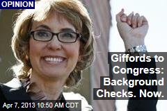 Giffords to Congress: Background Checks. Now.