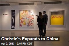 Christie&#39;s Expands to China