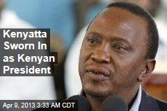 Kenyatta Sworn In as Kenyan President