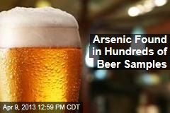 Arsenic Found in Hundreds of Beer Samples
