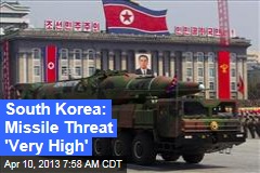 Koreas Tense, Quiet Amid &#39;Very High&#39; Missile Threat