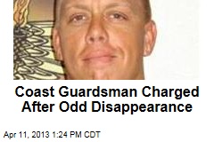 Coast Guardsman Charged After Odd Disappearance