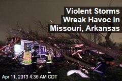Storms Pummel Dozens of Homes in Missouri, Arkansas