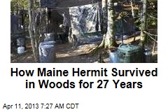 How Maine Hermit Survived in Woods for 27 Years