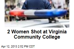 2 Women Shot at Virginia Community College