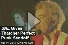 SNL Gives Thatcher Perfect Punk Sendoff