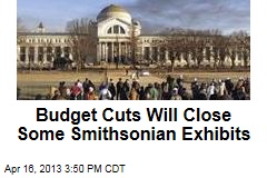 Budget Cuts Will Close Some Smithsonian Exhibits