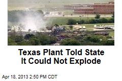 Texas Plant Told State it Could Not Explode