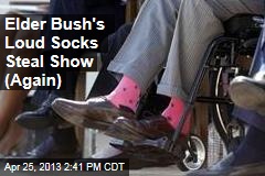 Elder Bush&#39;s Loud Socks Steal Show (Again)