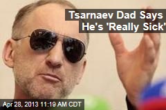 Tsarnaev Dad Postpones Trip to US