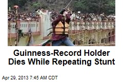 Guinness-Record Holder Dies While Repeating Stunt